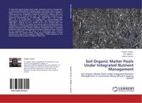 Produktbild: Soil Organic Matter Pools Under Integrated Nutrient Management