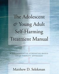 Produktbild: Adolescent & Young Adult Self-Harming Treatment Manual