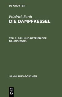 Produktbild: Bau und Betrieb der Dampfkessel