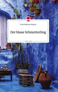 Produktbild: Der blaue Schmetterling. Life is a Story - story.one