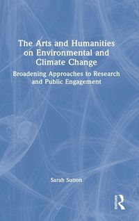 Produktbild: The Arts and Humanities on Environmental and Climate Change