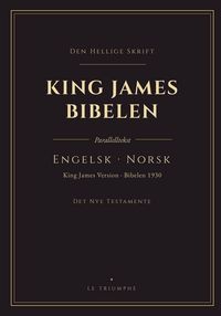 Produktbild: King James Bibelen - Det Nye Testamente, engelsk og norsk side om side