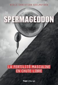 Produktbild: Spermageddon - La fertilit&eacute; masculine est en chute libre
