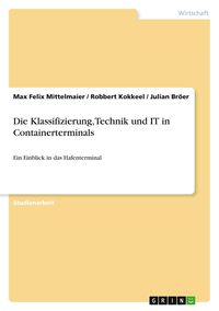 Produktbild: Die Klassifizierung, Technik und IT in Containerterminals