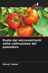 Produktbild: Ruolo dei micronutrienti nella coltivazione del pomodoro
