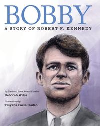Produktbild: Bobby: A Story of Robert F. Kennedy