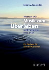 Produktbild: Warum wir Musik zum &Uuml;berleben mehr denn je brauchen