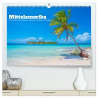 Produktbild: Mittelamerika - Traumhafte Landschaften zwischen Karibik und Pazifik (hochwertiger Premium Wandkalender 2026 DIN A2 quer), Kunstdruck in Hochglanz