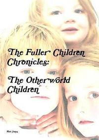 Bild vom Artikel The Fuller Children Chronicles vom Autor Matt Jones