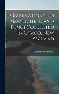 Produktbild: Observations On New Lichens And Fungi Collected In Otago, New Zealand