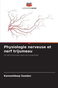 Produktbild: Physiologie nerveuse et nerf trijumeau