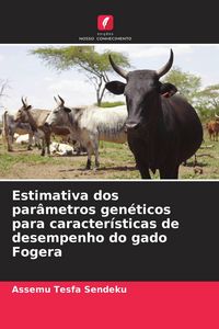 Produktbild: Estimativa dos par&acirc;metros gen&eacute;ticos para caracter&iacute;sticas de desempenho do gado Fogera