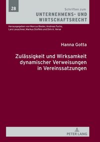 Produktbild: Zul&auml;ssigkeit und Wirksamkeit dynamischer Verweisungen in Vereinssatzungen