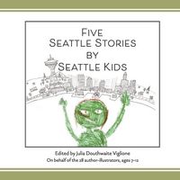 Produktbild: Five Seattle Stories by Seattle Kids, 2nd ed.