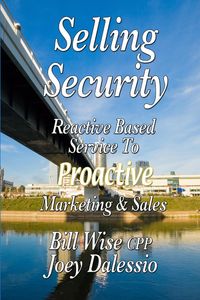 Produktbild: Selling Security-Reactive Based Service To Proactive Marketing And Sales