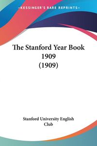 Produktbild: The Stanford Year Book 1909 (1909)