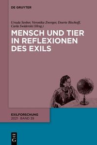 Produktbild: Mensch und Tier in Reflexionen des Exils