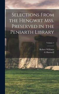 Produktbild: Selections from the Hengwrt mss. preserved in the Peniarth library; Volume 1