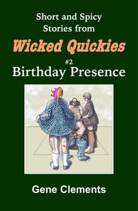 Produktbild: Birthday Presence (Wicked Quickies, #2)