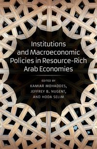 Produktbild: Institutions and Macroeconomic Policies in Resource-Rich Arab Economies