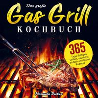 Produktbild: Das gro&szlig;e Gas Grill Kochbuch