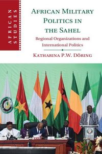 Produktbild: African Military Politics in the Sahel