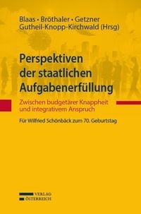 Produktbild: Perspektiven der staatlichen Aufgabenerf&uuml;llung: Zwischen budget&auml;rer Knappheit und integrativem Anspruch