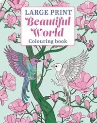 Produktbild: Large Print Beautiful World Colouring Book