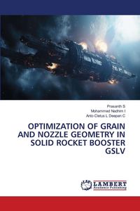 Produktbild: Optimization Of Grain and Nozzle Geometry in Solid Rocket Booster Gslv