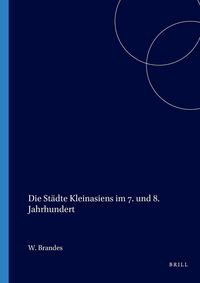 Produktbild: Die St&auml;dte Kleinasiens im 7. und 8. Jahrhundert