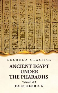 Produktbild: Ancient Egypt Under the Pharaohs Volume 1 of 2
