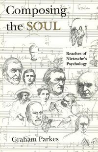 Produktbild: Parkes, G: Composing the Soul - Reaches of Nietzsche&prime;s