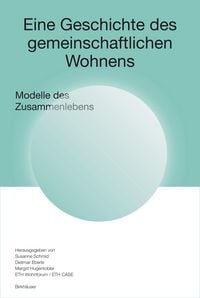 Produktbild: Eine Geschichte des gemeinschaftlichen Wohnens