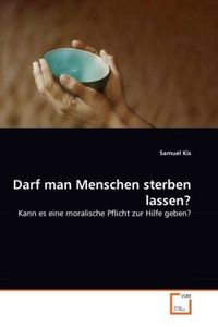 Produktbild: Kis, S: Darf man Menschen sterben lassen?