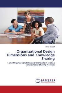 Produktbild: Organizational Design Dimensions and Knowledge Sharing
