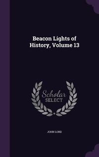 Produktbild: Beacon Lights of History, Volume 13