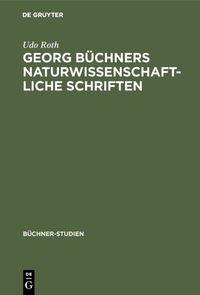 Produktbild: Georg B&uuml;chners naturwissenschaftliche Schriften