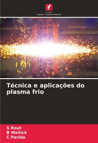 Produktbild: T&eacute;cnica e aplica&ccedil;&otilde;es do plasma frio