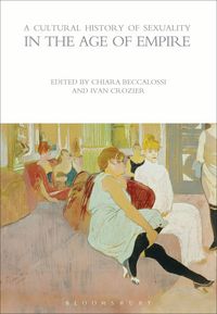 Produktbild: A Cultural History of Sexuality in the Age of Empire