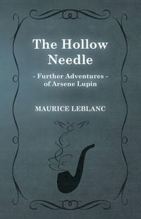 Produktbild: The Hollow Needle; Further Adventures of Ars&egrave;ne Lupin