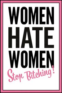 Produktbild: Women hate women - stop bitching!