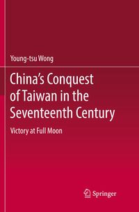 Produktbild: China&rsquo;s Conquest of Taiwan in the Seventeenth Century