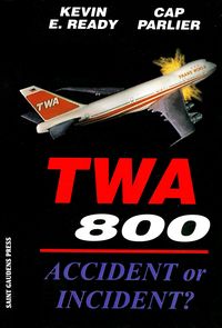 Produktbild: TWA 800:Accident or Incident?