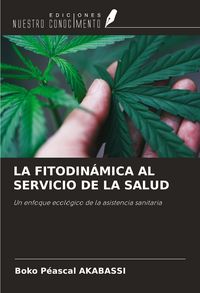 Produktbild: La Fitodin&aacute;mica Al Servicio De La Salud