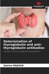 Produktbild: Determination of thyroglobulin and anti-thyroglobulin antibodies