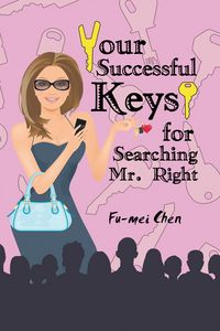 Produktbild: Your Successful Keys for Searching Mr. Right