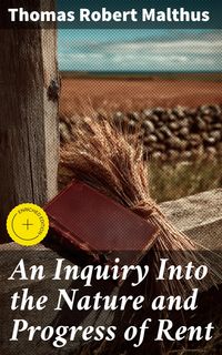 Produktbild: An Inquiry Into the Nature and Progress of Rent