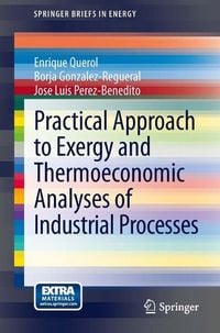 Produktbild: Practical Approach to Exergy and Thermoeconomic Analyses of Industrial Processes