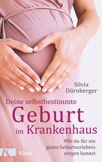 Produktbild: Deine selbstbestimmte Geburt im Krankenhaus