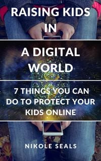 Produktbild: Raising Kids in a Digital World: 7 Things You Can Do to Protect Your Kids Online